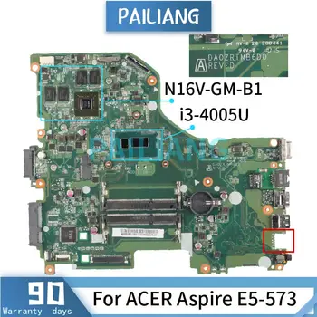 Mainboard Za ACER Aspire E5-573 i3-4005U Prenosni računalnik z matično ploščo DA0ZRTMB6D0 SR1EK N16V-GM-B1 DDR3 Preizkušen OK